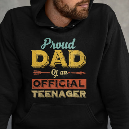 Gift for Dad Shirt, Funny Dad Unisex T-Shirt/Hoodie/Sweatshirt HLT00 – Proud Dad of an Official Teenager 13th Birthday Son Daughter T-Shirt