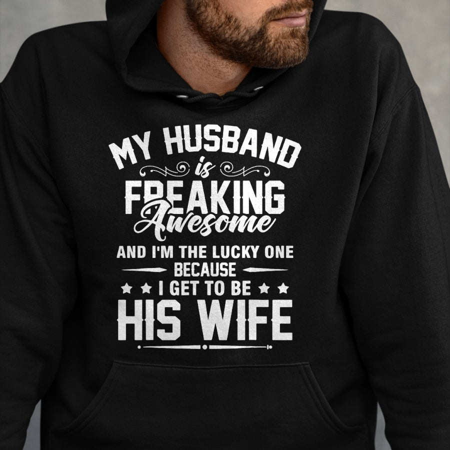 Best Wife Shirt, Wife and Husband Unisex T-Shirt/Hoodie/Sweatshirt HLT00 - Gift for wife T shirt, lucky wife   Lucky Wife, Awesome Life Because My Husband T-Shirt