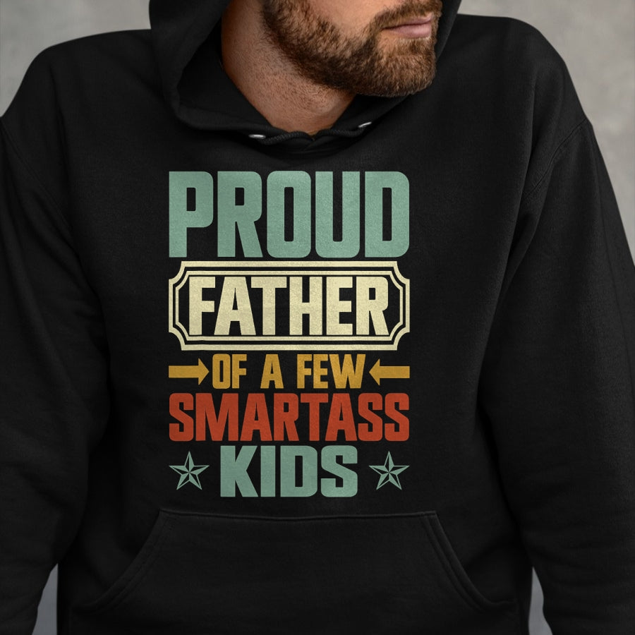 Gift for Dad Shirt, Funny Dad Unisex T-Shirt/Hoodie/Sweatshirt HLT00 – Proud Father Of A Few Smartass Kids Father_s Day Camping T-Shirt