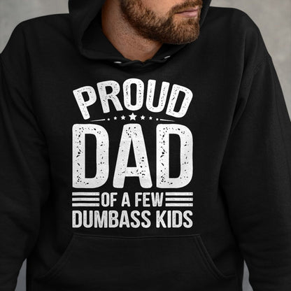 Gift for Dad Shirt, Funny Dad Unisex T-Shirt/Hoodie/Sweatshirt HLT00 – Proud Father of A Few Dumbass Kids Funny Fathers Day Tee T-Shirt