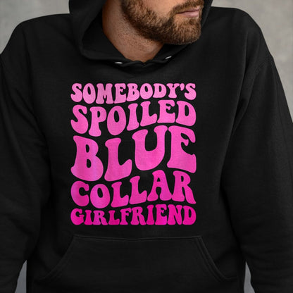 Best Wife Shirt, Wife and Husband Unisex T-Shirt/Hoodie/Sweatshirt HLT00 - Somebody's Spoiled Blue Collar Girlfriend ON BACK T-Shirt