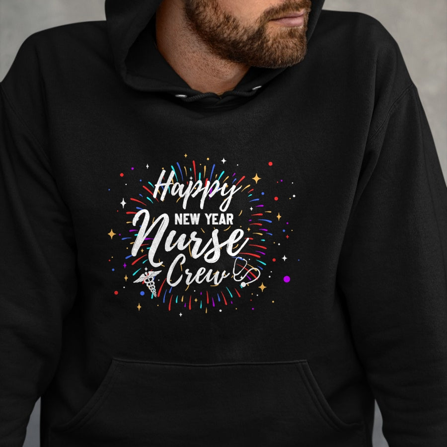 Funny Nurse Shirt, Nurse Unisex T-Shirt/Hoodie/Sweatshirt HLT00 - Happy New Year Nurse Crew Funny New Year For Nurse T-Shirt