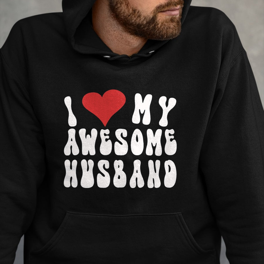 Best Wife Shirt, Wife and Husband Unisex T-Shirt/Hoodie/Sweatshirt HLT00 - I Love My Awesome Husband, Fun I Love My Husband T-Shirt