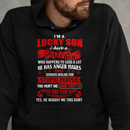 Gift for Dad Shirt, Funny Dad Unisex T-Shirt/Hoodie/Sweatshirt HLT00 – i_m a lucky son i have a crazy dad T-Shirt