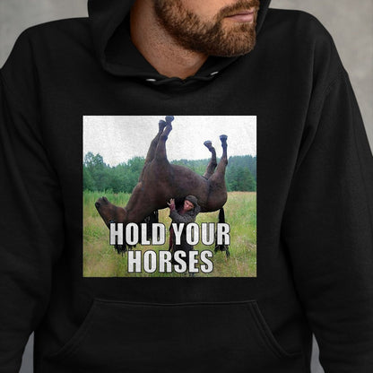 Best Horse Lover Shirt , Funny Horse UnisexT-Shirt/Hoodie/Sweatshirt HLT00 - Hold Your Horses Funny Meme T-Shirt, Youth, Black, Large