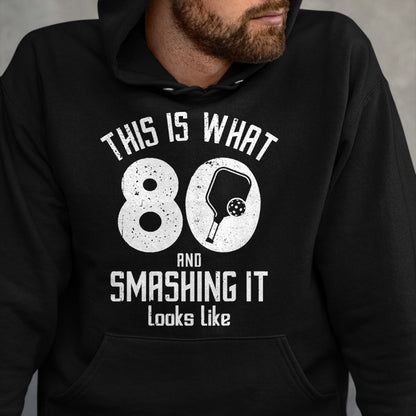 Funny Pickleball Shirt, Pickleball Lover Unisex T-Shirt/Hoodie/Sweatshirt HLT00 - Funny Pickleball 80th Birthday 80 Years Old Love Pickleball T-Shirt