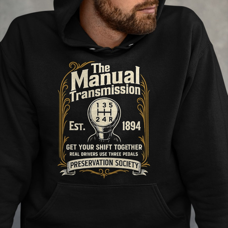 Best Mechanic Life Shirt, Funny Mechanic UnisexT-Shirt/Hoodie/Sweatshirt HLT00 - The Manual Transmission Preservation Society - Car Guy T-Shirt