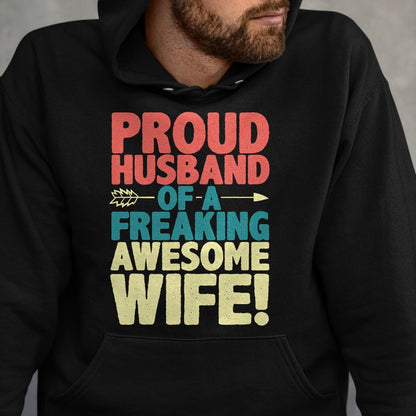Best Wife Shirt, Wife and Husband Unisex T-Shirt/Hoodie/Sweatshirt HLT00 - Proud Husband Of A Freaking Awesome Wife Funny Romantic Gift T-Shirt (1)