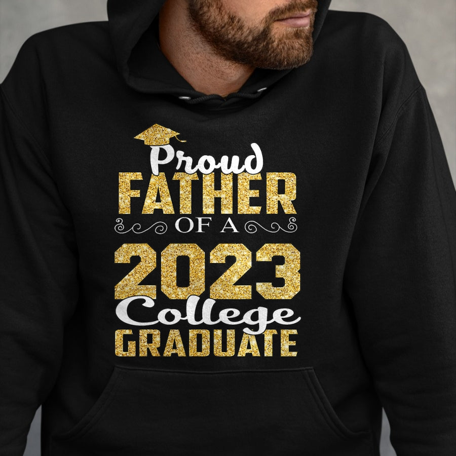 Gift for Dad Shirt, Funny Dad Unisex T-Shirt/Hoodie/Sweatshirt HLT00 – Proud Father Of 2023 Graduate College Shirt Class Graduation T-Shirt