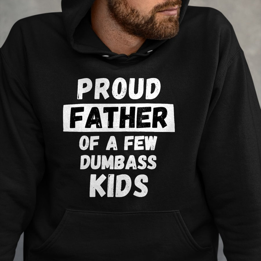 Gift for Dad Shirt, Funny Dad Unisex T-Shirt/Hoodie/Sweatshirt HLT00 – Proud Father Of A Few Kids - Funny Daddy & Dad Joke Gift T-Shirt