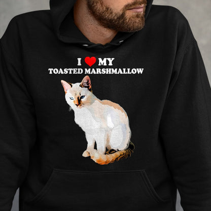 Cat Love Shirt, Funny Cat Lover Gift UnisexT-Shirt/Hoodie/Sweatshirt HLT00 - I Love My Toasted Marshmallow Flame Point Siamese Cat Kitten T-Shirt
