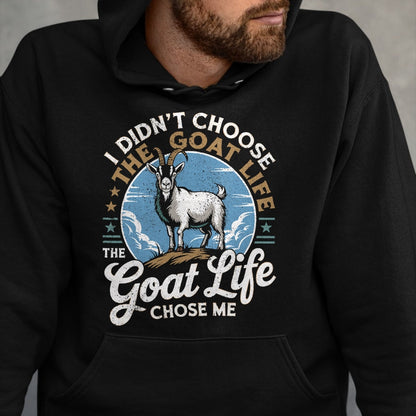 Best Farmer Life Shirt, Funny Farmer UnisexT-Shirt/Hoodie/Sweatshirt HLT00 - Goat Life Chose Me Rancher Farmer Goat Dad Funny Goat T-Shirt