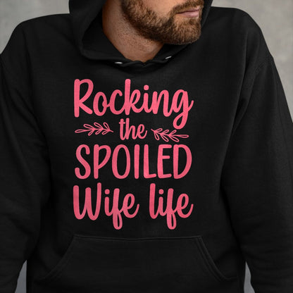 Best Wife Shirt, Wife and Husband Unisex T-Shirt/Hoodie/Sweatshirt HLT00 - Gift for wife T shirt, spoiled wife   Funny Spoiled Wife Art For Women Girls Husband Spoiled Wife Pr (9)