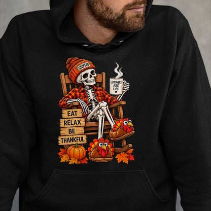 Best Thanksgiving Family Shirt , Funny Thanksgiving UnisexT-Shirt/Hoodie/Sweatshirt HLT00 - Eat Relax Be Thankful Funny Skeleton Thanksgiving Men Women T-Shirt