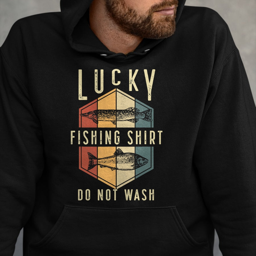 Gift for Dad Shirt, Funny Dad Unisex T-Shirt/Hoodie/Sweatshirt HLT00 – Lucky Fishing Shirt Do Not Wash Father_s Day Fisherman Dad T-Shirt
