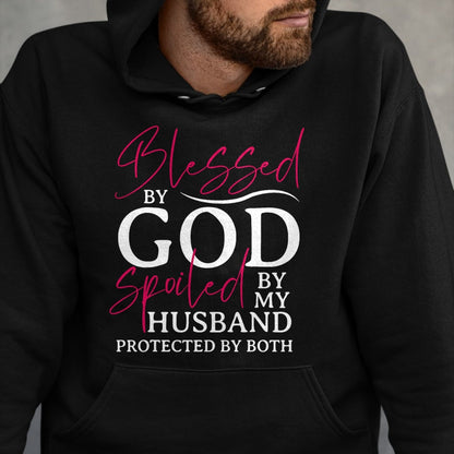 Best Wife Shirt, Wife and Husband Unisex T-Shirt/Hoodie/Sweatshirt HLT00 - Gift for wife T shirt, spoiled wife   Blessed By God Spoiled By My Husband Wife Mother Christian T-S
