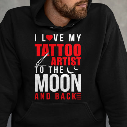Best Wife Shirt, Wife and Husband Unisex T-Shirt/Hoodie/Sweatshirt HLT00 - I Love My Tattoo Artist To Moon & Back Husband Wife T-Shirt