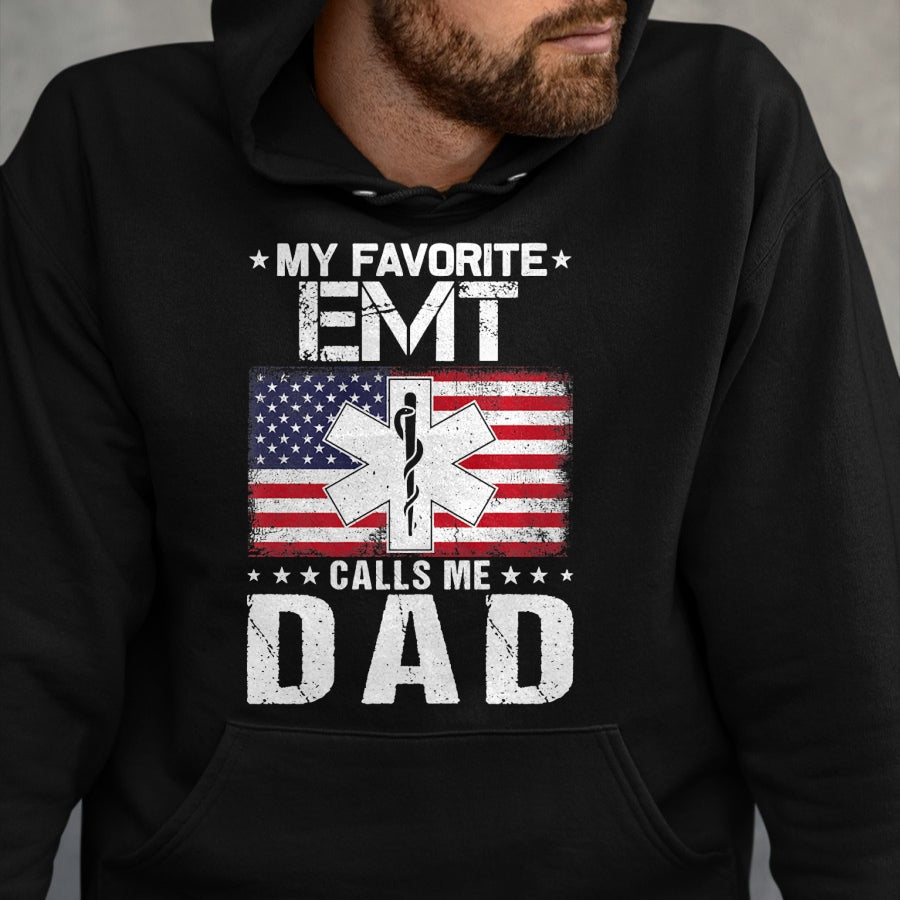 Gift for Dad Shirt, Funny Dad Unisex T-Shirt/Hoodie/Sweatshirt HLT00 – My Favorite EMT Calls Me Dad Proud Dad Father_s Day Premium T-Shirt
