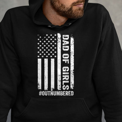 Gift for Dad Shirt, Funny Dad Unisex T-Shirt/Hoodie/Sweatshirt HLT00 – Proud Dad of Girl Outnumbered American Flag Father_s Day T-Shirt