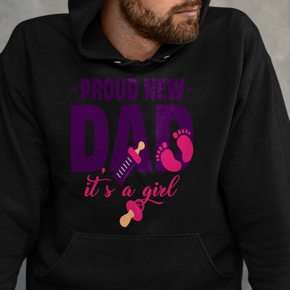 Gift for Dad Shirt, Funny Dad Unisex T-Shirt/Hoodie/Sweatshirt HLT00 – Funny Proud New Dad For Father_s Day It_s A Girl Long Sleeve T-Shirt