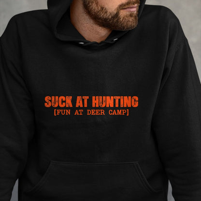 Funny Hunting Shirt, Gift For Hunting Lover Unisex T-Shirt/Hoodie/Sweatshirt HLT00 - Suck at Hunting Fun at Deer Camp for Men Women Funny Hunting T-Shirt