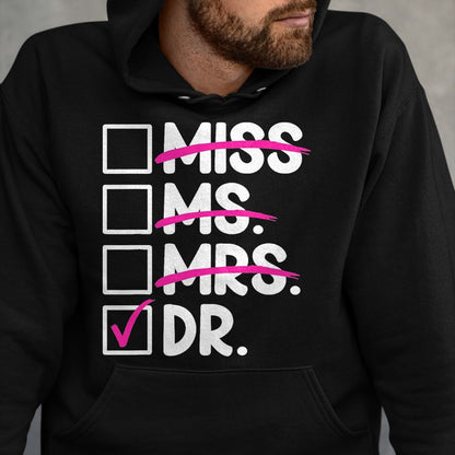 Best Doctor Shirt, Funny Doctor UnisexT-Shirt/Hoodie/Sweatshirt HLT00 - Doctoral Thesis Miss Ms. Mrs. Dr. Doctorate Women Doctor T-Shirt, Men, Black, 3X-Large