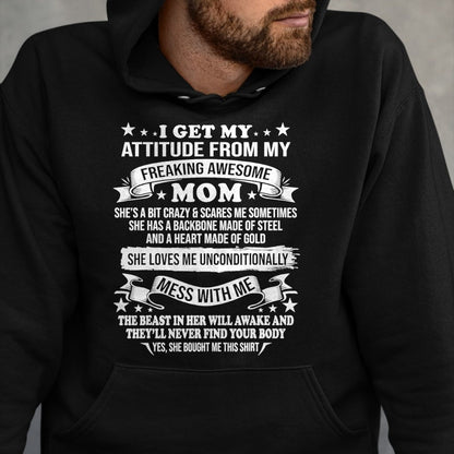 Gift for Mom Shirt, Funny Mom Unisex T-Shirt/Hoodie/Sweatshirt HLT00 - Mothers Day I Get My Attitude From My Freaking Awesome Mom T-Shirt