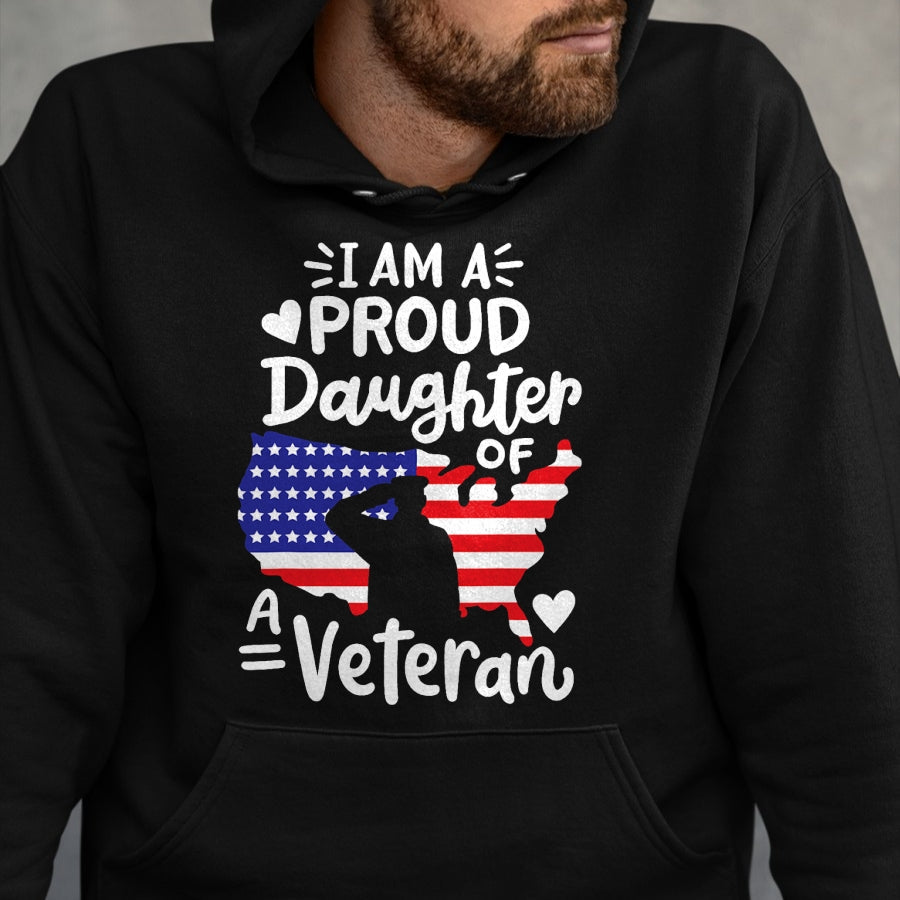 Gift for Dad Shirt, Funny Dad Unisex T-Shirt/Hoodie/Sweatshirt HLT00 – I_m A Proud Daughter of A Veteran Father_s Day Girls T-Shirt