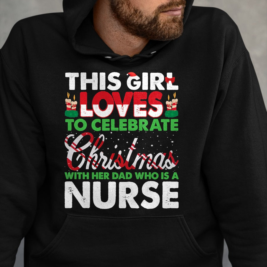 Funny Nurse Shirt, Nurse Unisex T-Shirt/Hoodie/Sweatshirt HLT00 - This Girl Loves Her Nurse Dad - Nurse's Daughter T-Shirt
