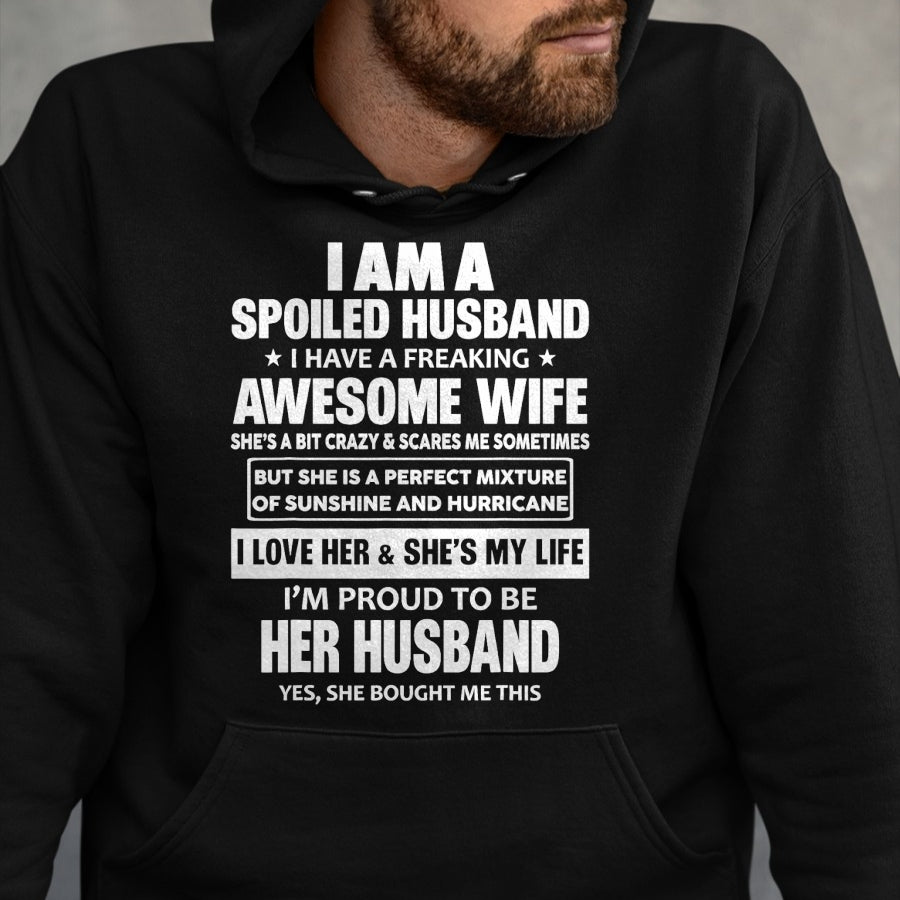 Best Wife Shirt, Wife and Husband Unisex T-Shirt/Hoodie/Sweatshirt HLT00 - I Am A Spoiled Husband I Have A Freaking Awesome Wife T-Shirt (2)