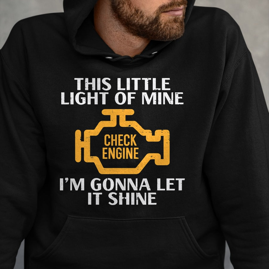 Best Mechanic Life Shirt, Funny Mechanic UnisexT-Shirt/Hoodie/Sweatshirt HLT00 - Check Engine Light Shine Funny Car Auto Mechanic Garage Men T-Shirt