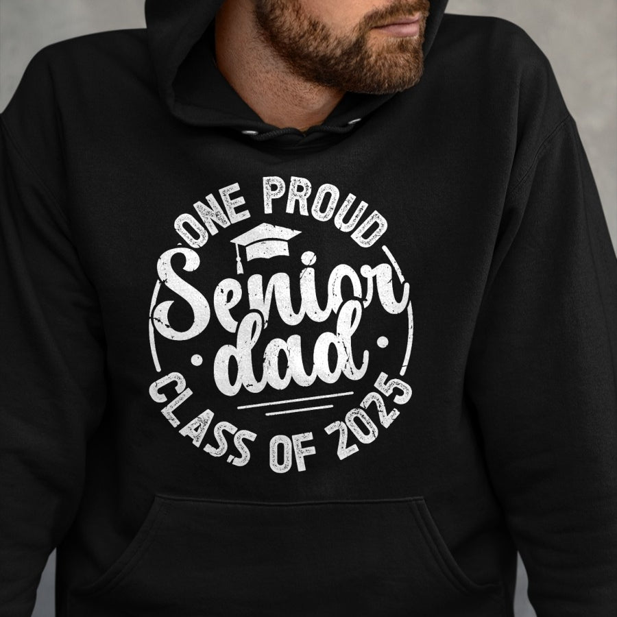 Gift for Dad Shirt, Funny Dad Unisex T-Shirt/Hoodie/Sweatshirt HLT00 – One Proud Senior Dad 2025 Class Of 2025 Dad Of Senior 2025 T-Shirt
