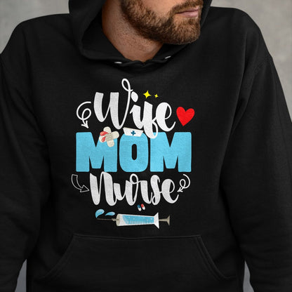Funny Nurse Shirt, Nurse Unisex T-Shirt/Hoodie/Sweatshirt HLT00 - Wife Mom Nurse Mother's Day T-Shirt