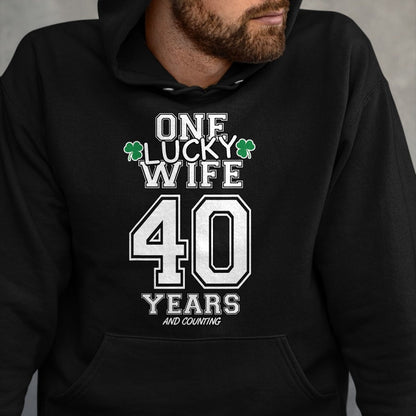 Best Wife Shirt, Wife and Husband Unisex T-Shirt/Hoodie/Sweatshirt HLT00 - Gift for wife T shirt, lucky wife   40 Years Lucky Wife Funny St Patrick's Day Anniversary Her T-Shi