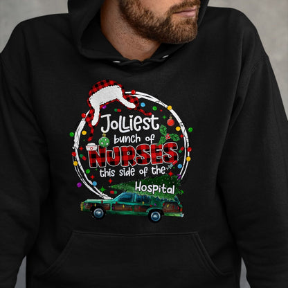Funny Nurse Shirt, Nurse Unisex T-Shirt/Hoodie/Sweatshirt HLT00 - Jolliest Bunch Of Nurses This Side Of The Hospital Christmas T-Shirt