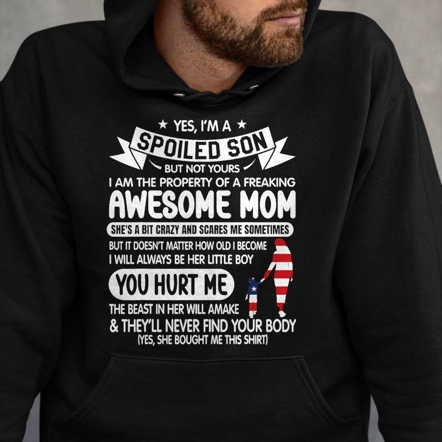 Gift for Mom Shirt, Funny Mom Unisex T-Shirt/Hoodie/Sweatshirt HLT00 - I'm A Spoiled Son But Not Yours Freaking Awesome Mom Vintage T-Shirt