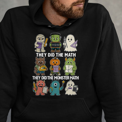Best Teacher Shirt, Funny Teacher UnisexT-Shirt/Hoodie/Sweatshirt HLT00 - Cute Funny They Did The Monster Math Teachers Halloween T-Shirt
