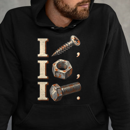 Best Mechanic Life Shirt, Funny Mechanic UnisexT-Shirt/Hoodie/Sweatshirt HLT00 - I Screw I Nut I Bolt T-Shirt