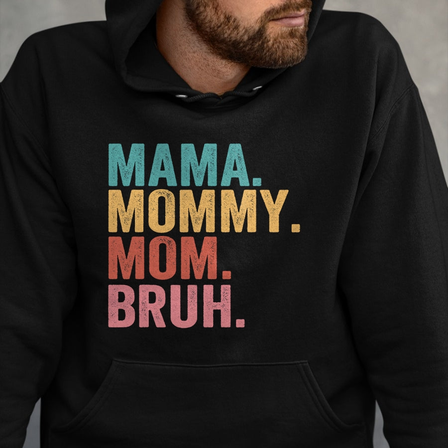Gift for Mom Shirt, Funny Mom Unisex T-Shirt/Hoodie/Sweatshirt HLT00 - Mama Mommy Mom Bruh Mothers Day Vintage Funny Mother T-Shirt