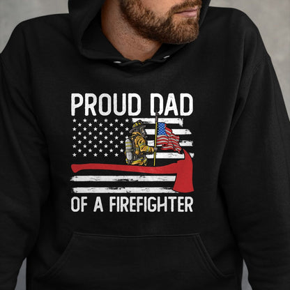 Gift for Dad Shirt, Funny Dad Unisex T-Shirt/Hoodie/Sweatshirt HLT00 – Fireman Father Son Daughter Proud Dad Of A Firefighter T-Shirt