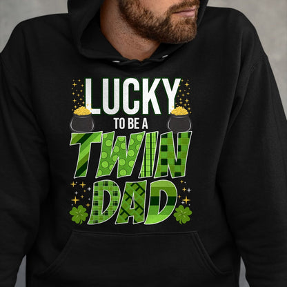 Gift for Dad Shirt, Funny Dad Unisex T-Shirt/Hoodie/Sweatshirt HLT00 – Lucky To Be a Twin Dad St. Patrick_s Day Gender Reveal T-Shirt