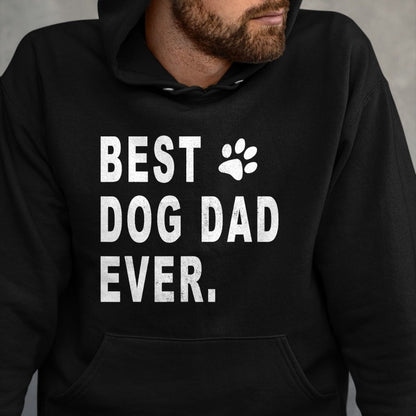Gift for Dad Shirt, Funny Dad Unisex T-Shirt/Hoodie/Sweatshirt HLT00 – Best Dog Dad T-shirt Gift for Best Dog Dad Ever T-Shirt