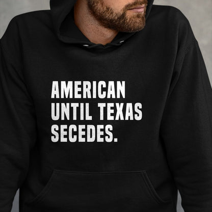Native American T-Shirts, Vintage Native American Unisex T-Shirt/Hoodie/Sweatshirt HLT00 - American Until Texas Secedes Funny Native Texan