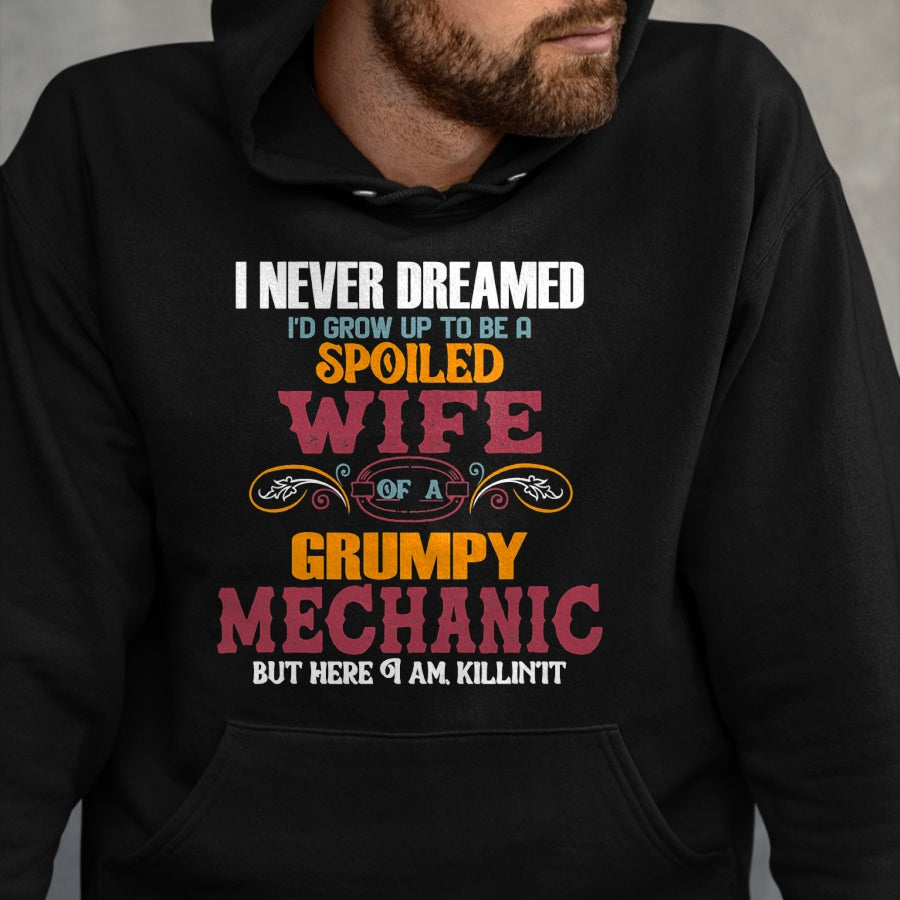 Best Wife Shirt, Wife and Husband Unisex T-Shirt/Hoodie/Sweatshirt HLT00 - Gift for wife T shirt, spoiled wife   I Never Dreamed I'd Grow Up To Be a Spoiled Wife of a Grumpy T (2)