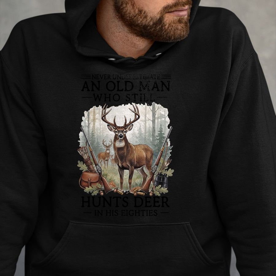 Funny Hunting Shirt, Gift For Hunting Lover Unisex T-Shirt/Hoodie/Sweatshirt HLT00 - Never Underestimate an Old Man Who Still Hunts Deer Eighties T-Shirt