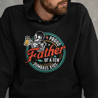 Gift for Dad Shirt, Funny Dad Unisex T-Shirt/Hoodie/Sweatshirt HLT00 – Proud Father Of A Few Dumbass Kids Funny Dad Love Family T-Shirt