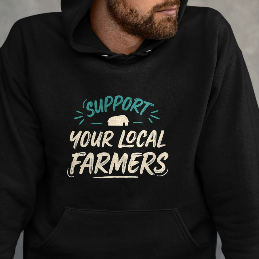 Best Farmer Life Shirt, Funny Farmer UnisexT-Shirt/Hoodie/Sweatshirt HLT00 - Support Your Local Farmers Farm Fresh Farmer Market Gift T-Shirt