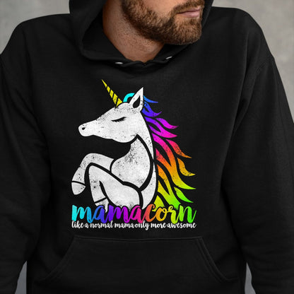Gift for Mom Shirt, Funny Mom Unisex T-Shirt/Hoodie/Sweatshirt HLT00 - Mamacorn Like Normal Mama Only Awesome Mom Ma Christmas Gift T-Shirt