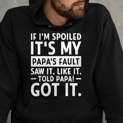 Best Wife Shirt, Wife and Husband Unisex T-Shirt/Hoodie/Sweatshirt HLT00 - If I'm Spoiled Its My Papa's Fault Funny Spoiling Boys Girls T-Shirt (1)