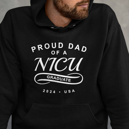 Gift for Dad Shirt, Funny Dad Unisex T-Shirt/Hoodie/Sweatshirt HLT00 – Proud Dad of a NICU Graduate 2024 - Baby Graduation T-Shirt